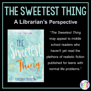 This is a Librarian's Perspective Review of The Sweetest Thing by Christina Mandelski.
