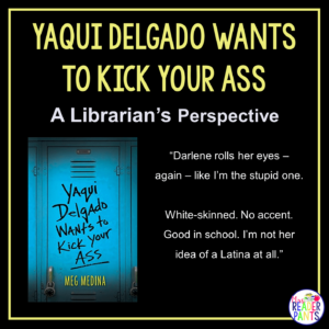 This is a Librarian's Perspective Review of Yaqui Delgado Wants to Kick Your Ass by Meg Medina.