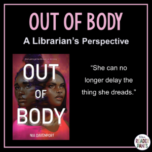 This is a Librarian's Perspective Review of Out of Body by Nia Davenport.