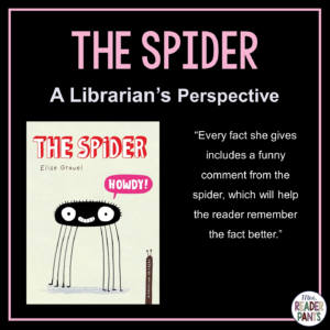 This is a Librarian's Perspective Review of The Spider by Elise Gravel.