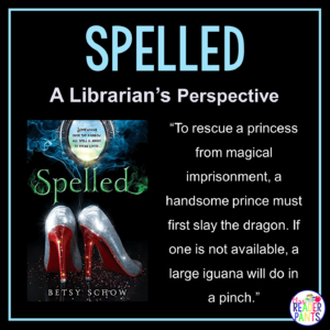 This is a Librarian's Perspective Review of Spelled by Betsy Schow.
