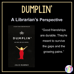 This is a Librarian's Perspective Review of Dumplin by Julie Murphy.