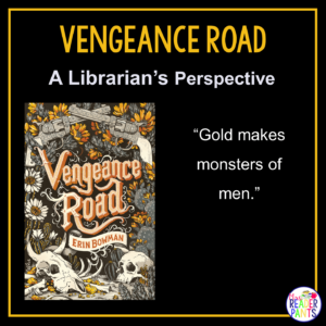 This is a Librarian's Perspective Review of Vengeance Road by Erin Bowman.
