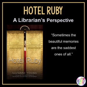 This is a Librarian's Perspective Review of Hotel Ruby by Suzanne Young.