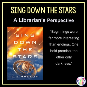 This is a Librarian's Perspective Review of Sing Down the Stars by L.J Hatton.