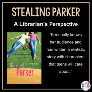 This is a Librarian's Perspective Review of Stealing Parker by Miranda Kenneally.