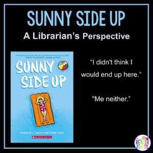 This is a Librarian's Perspective Review of Sunny Side Up by Jennifer Holm.