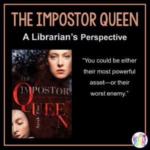 This is a Librarian's Perspective Review of The Impostor Queen by Sarah Fine.