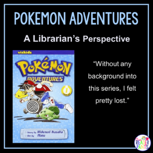This is a Librarian's Perspective Review of Pokemon Adventures by Hidenori Kusaka.