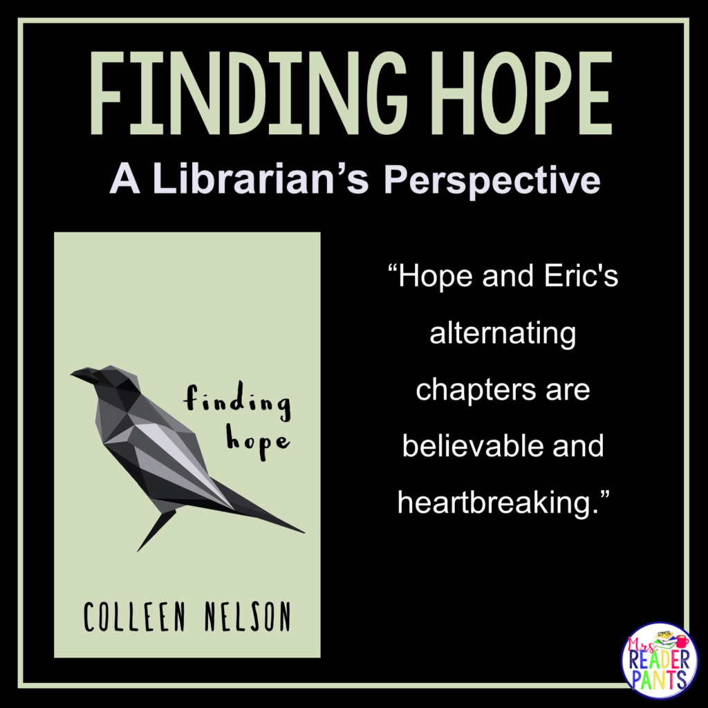 This is a Librarian's Perspective Review of Finding Hope by Colleen Nelson.