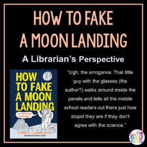 This is a Librarian's Perspective Review of How to Fake a Moon Landing by Darryl Cunningham.