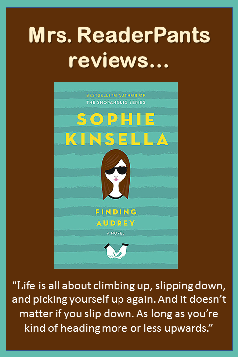 In my library, I had filed this under the Romance/Chick Lit genre, mainly because of the description and because Sophie Kinsella's books are generally Chick Lit. But I am moving it to Realistic Fiction instead. The mental illness and Audrey's family...