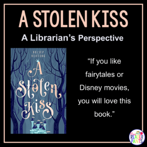 This is a Librarian's Perspective Review of A Stolen Kiss by Kelsey Keating.