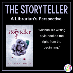 This is a Librarian's Perspective Review of The Storyteller by Antonia Michaelis.