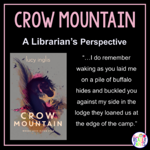 This is a Librarian's Perspective Review of Crow Mountain by Lucy Inglis.