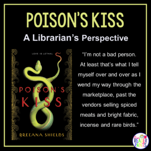 This is a Librarian's Perspective Review of Poison's Kiss by Breeana Shields.