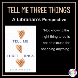 This is a Librarian's Perspective Review of Tell Me Three Things by Julie Buxbaum.