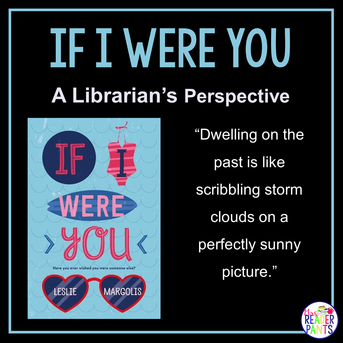This is a Librarian's Perspective Review of If I Were You by Leslie Margolis.