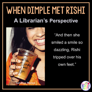 This is a Librarian's Perspective Review of When Dimple Met Rishi by Sandhya Menon.