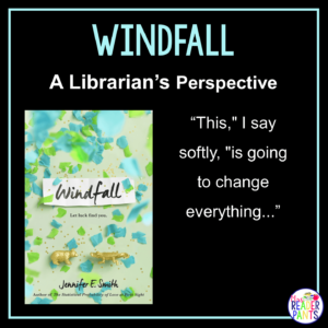 This is a Librarian's Perspective Review of Windfall by Jennifer E. Smith.
