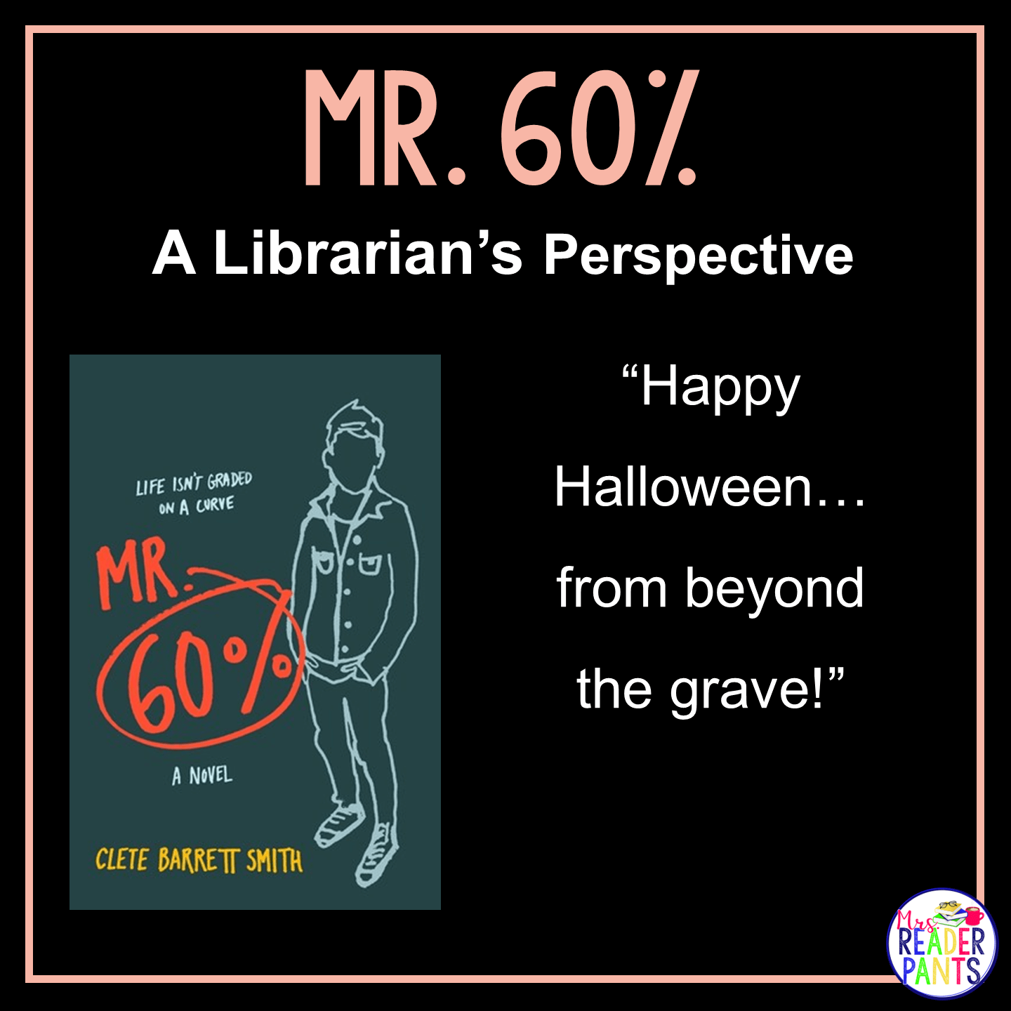 This is a Librarian's Perspective Review of Mr. 60% by