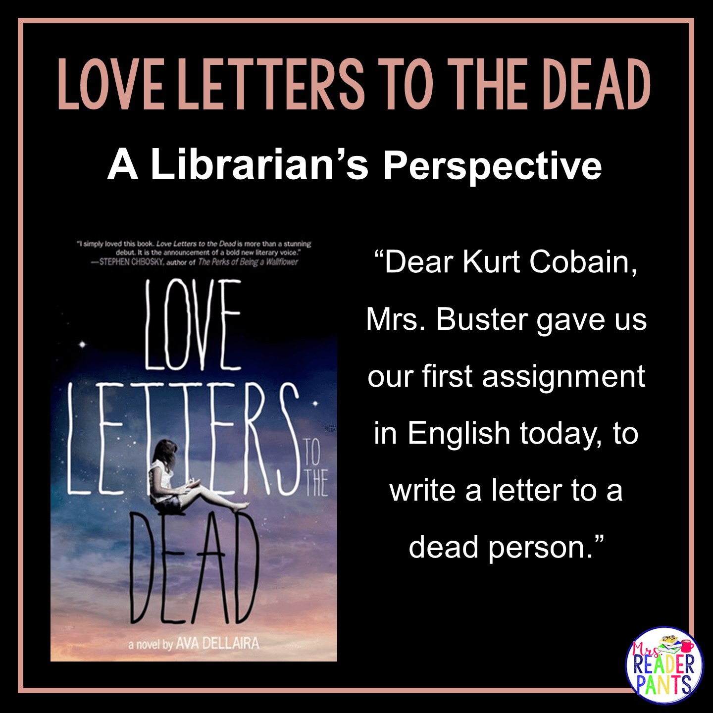 This is a Librarian's Perspective Review of Love Letters to the Dead by Ava Dellaira.