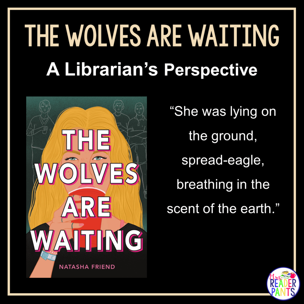 This is a Librarian's Perspective Review of The Wolves Are Waiting by Natasha Friend.
