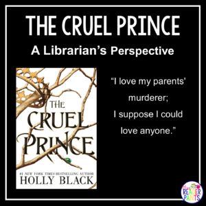 This is a Librarian's Perspective Review of The Cruel Prince by Holly Black.