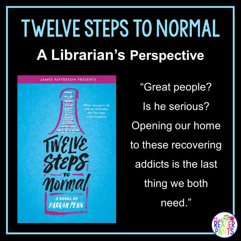 This is a Librarian's Perspective Review of Twelve Steps to Normal by Farrah Penn.