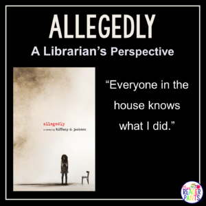 This is a Librarian's Perspective Review of Allegedly by Tiffany D. Jackson.