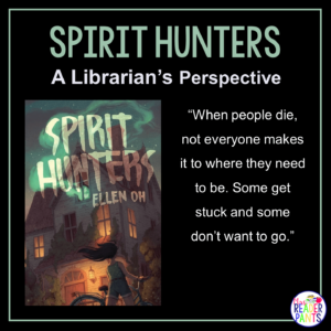 This is a Librarian's Perspective Review of Spirit Hunters by Ellen Oh.