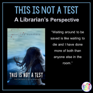 This is a Librarian's Perspective Review of This Is Not a Test by Courtney Summers.