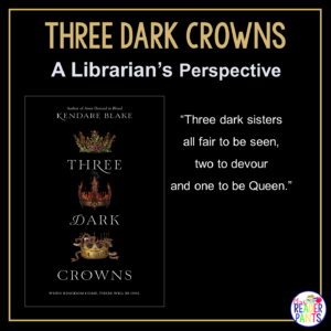This is a Librarian's Perspective Review of Three Dark Crowns by Kendare Blake.