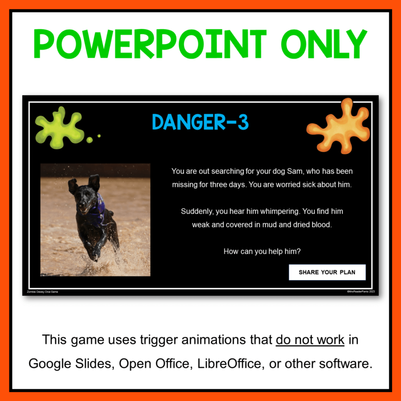 This Zombie Dewey Decimal System Game is designed only for PowerPoint. It does not work with Google Slides, LibreOffice, Open Office, or other software that does not work with trigger animations.