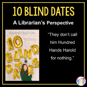 This is a Librarian's Perspective Review of 10 Blind Dates by Ashley Elston.