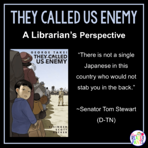 This is a Librarian's Perspective Review of They Called Us Enemy by George Takei.