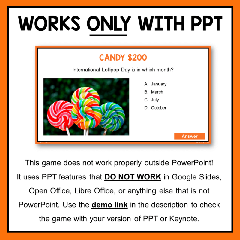 This Halloween Trivia Game works only with PowerPoint. It includes features that do not work with Google Slides or Open Office applications.