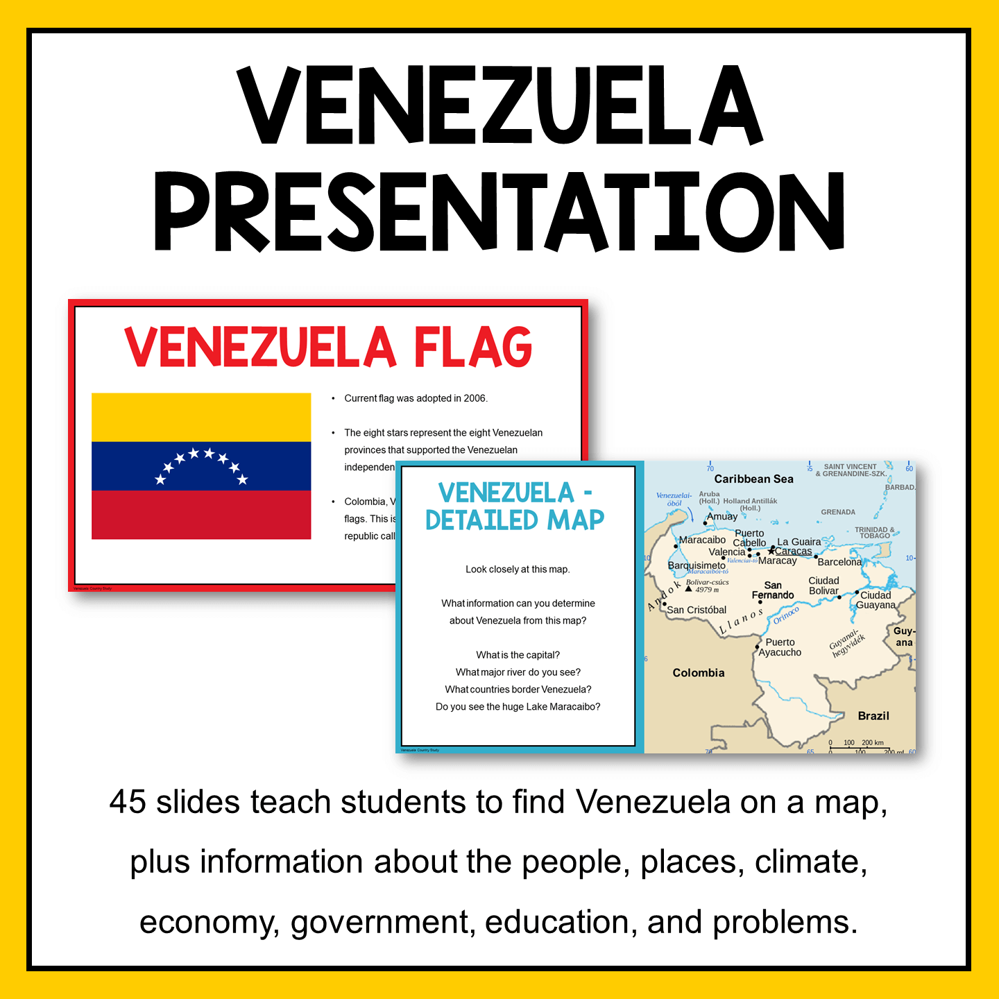 This Venezuela Country Study is for middle school world geography classes. Includes presentation and three printable activities. Presentation is compatible with Google Slides and PowerPoint.