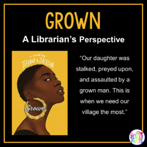 This is a Librarian's Perspective Review of Grown by Tiffany D. Jackson.