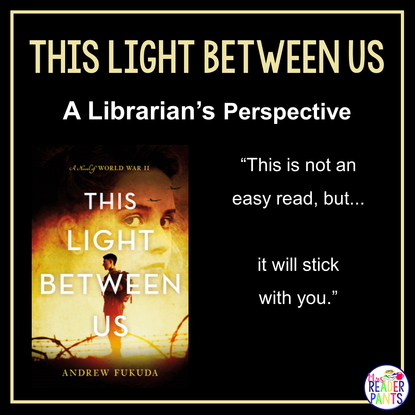 This is a Librarian's Perspective Review of This Light Between Us by Andrew Fukuda.