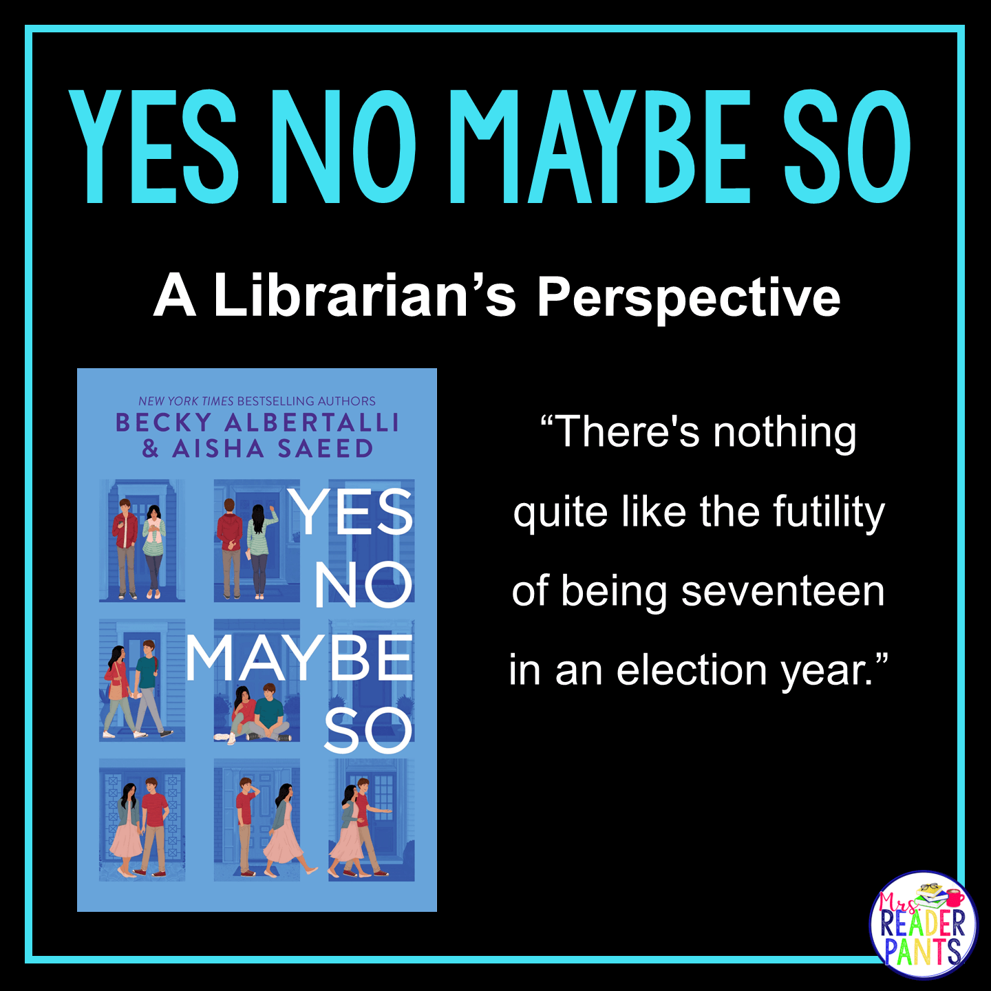 This is a Librarian's Perspective Review of Yes No Maybe So by Becky Albertalli and Aisha Saeed.