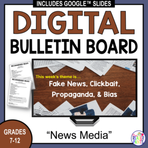 This News Media Digital Bulletin Board is for secondary libraries looking to promote media literacy in the library. It is a 45-slide scrolling slideshow, editable in PowerPoint and Google Slides.
