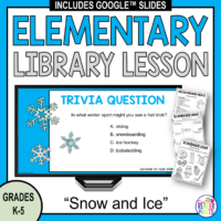 This Winter Library Lesson is for Grades K-5. The theme is Snow and Ice.