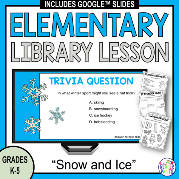 This Winter Library Lesson is for Grades K-5. The theme is Snow and Ice.