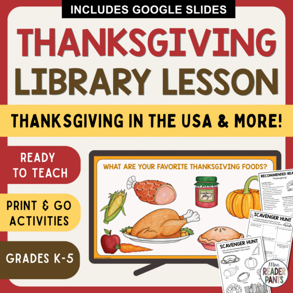 This Thanksgiving Library Lesson is for Grades K-5. It includes PPT and Google Slides versions.