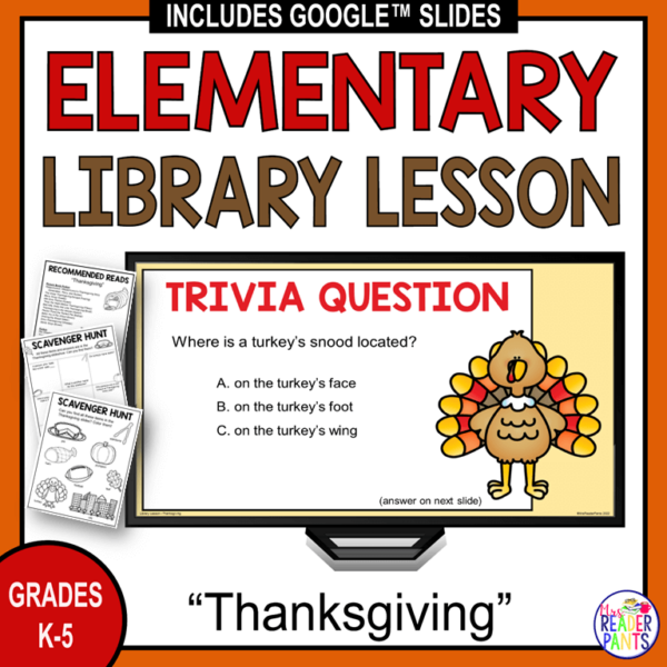 This Thanksgiving Library Lesson is for Grades K-5. It includes PPT and Google Slides versions.