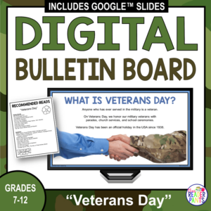 This Veterans Day Digital Bulletin Board is a scrolling slideshow for Grades 7+. Scroll on a loop in the library, hallways, or classroom.