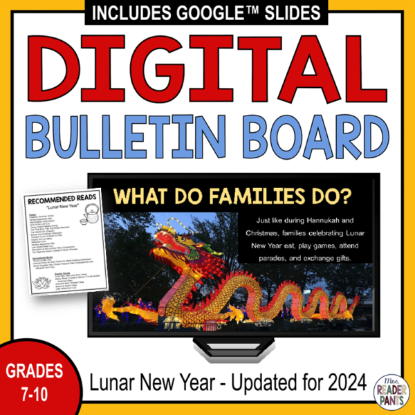 This is a Lunar New Year Digital Bulletin Board for Grades 7-12. It has been updated for 2024, The Year of the Dragon.