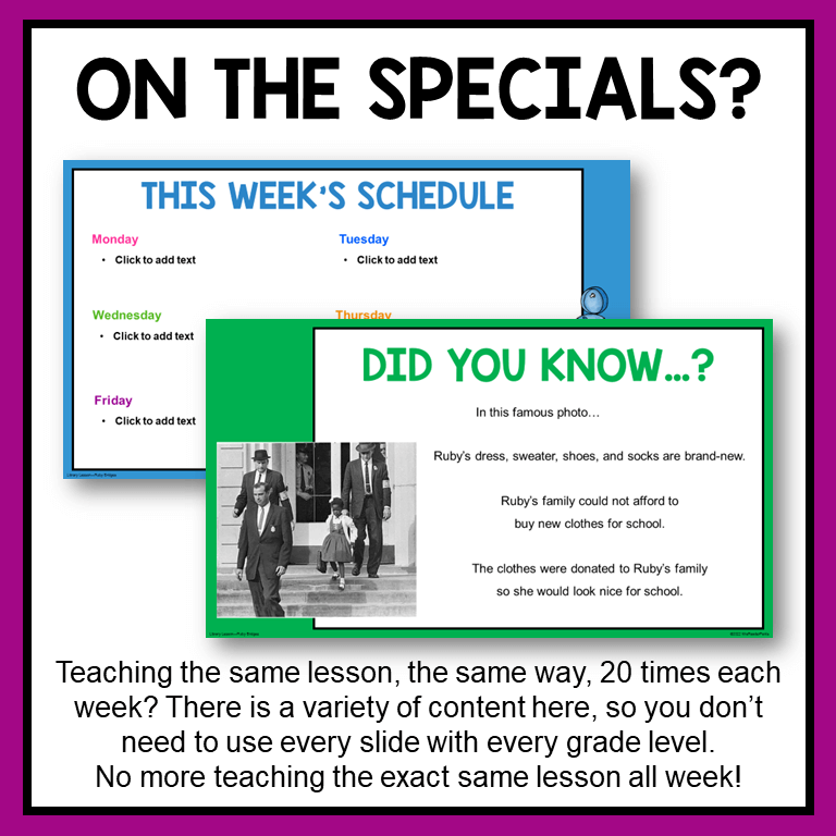 This Ruby Bridges Library Lesson was designed for librarians on the Specials rotation. It has two well-defined parts that can be taught together in about 50 minutes or separately for about 25-30 minutes each.