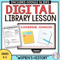 This is a K-6 Library Lesson for Women's History Month. It includes an editable Google Slides presentation and an editable booklist of related titles to hand out to parents and students.
